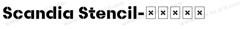 Scandia Stencil字体转换